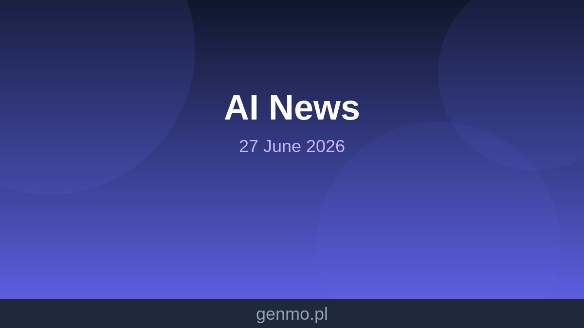 AI News – przegląd wydarzeń ze świata sztucznej inteligencji